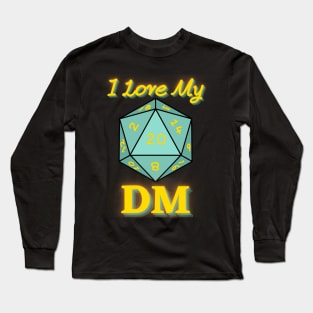 I Love My DM Long Sleeve T-Shirt